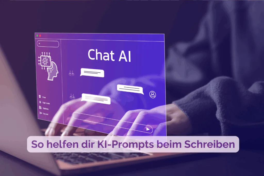 Zwei Hände tippen auf einer Laptop-Tastatur, während ein transparentes Interface mit der Aufschrift „Chat AI“ eingeblendet ist. Im Vordergrund steht der Text: „So helfen dir KI-Prompts beim Schreiben“.