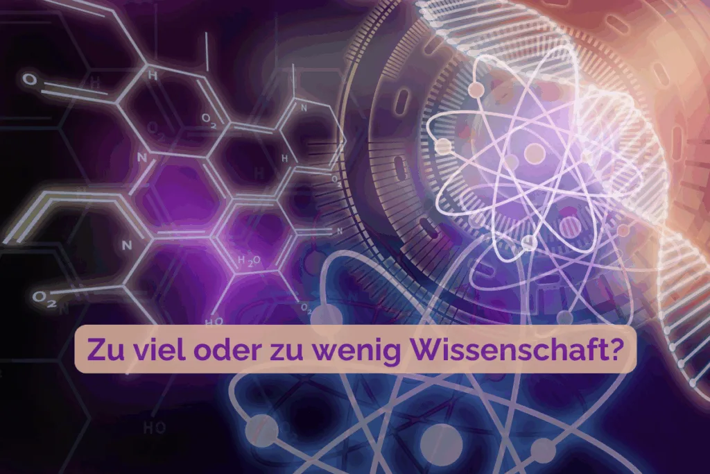 Abstrakte Illustration mit Molekülstrukturen, Atomen und futuristischen Mustern in Violett- und Orangetönen. Darauf der Schriftzug: Zu viel oder zu wenig Wissenschaft?