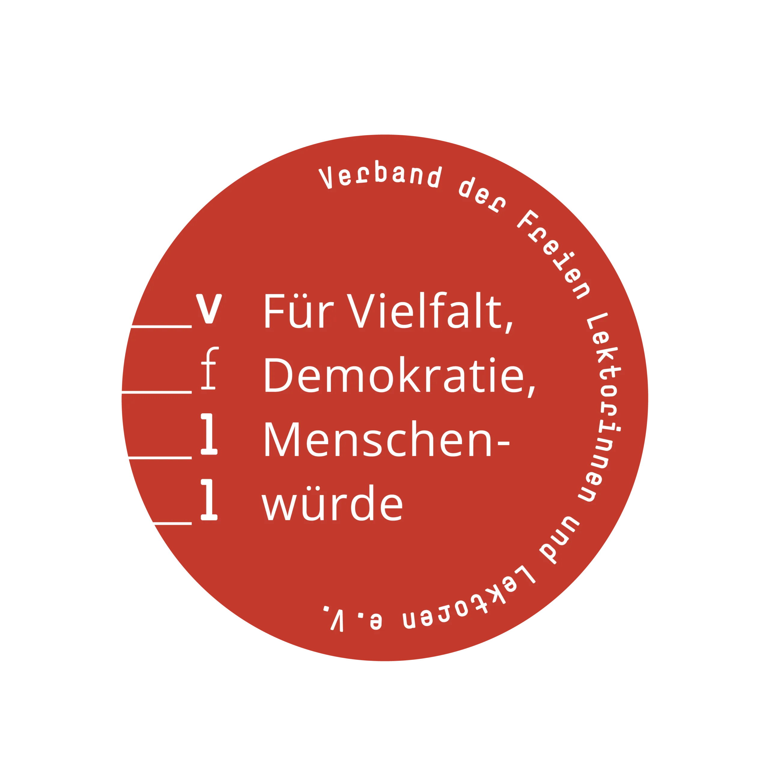 Button des Verbands der Freien Lektorinnen und Lektoren (VFLL) mit der Aufschrift „Für Vielfalt, Demokratie, Menschenwürde“.